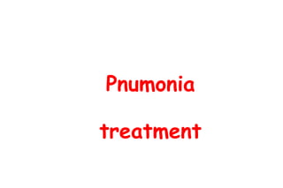 Pnumonia treatment 
