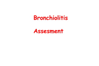 Bronchiolitis Assesment 