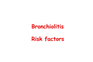Bronchiolitis Risk factors 