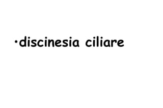 discinesia ciliare 