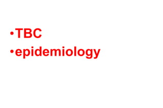 TBC epidemiology 
