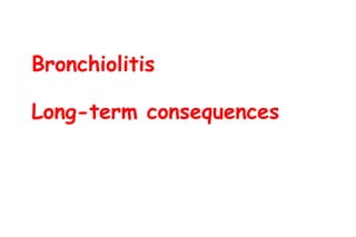 Bronchiolitis Long-term consequences 