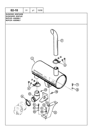 MUFFLER - ASSEMBLY
MUFFLER - ASSEMBLY
SILENCIADOR - MONTAJE
02-10 01 p1 10/08
SILENCIOSO - MONTAGEM
 