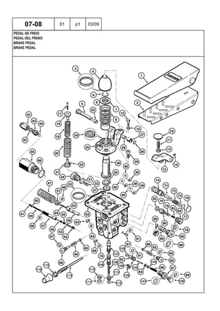 BRAKE PEDAL
BRAKE PEDAL
PEDAL DEL FRENO
07-08 01 p1 03/09
PEDAL DE FREIO
 