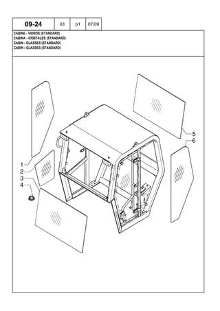 CABIN - GLASSES (STANDARD)
CABIN - GLASSES (STANDARD)
CABINA - CRISTALES (STANDARD)
09-24 03 p1 07/09
CABINE - VIDROS (STANDARD)
 