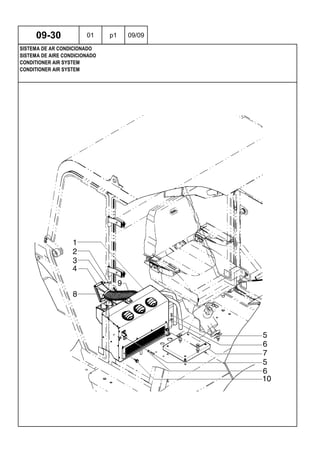 CONDITIONER AIR SYSTEM
CONDITIONER AIR SYSTEM
SISTEMA DE AIRE CONDICIONADO
09-30 01 p1 09/09
SISTEMA DE AR CONDICIONADO
 