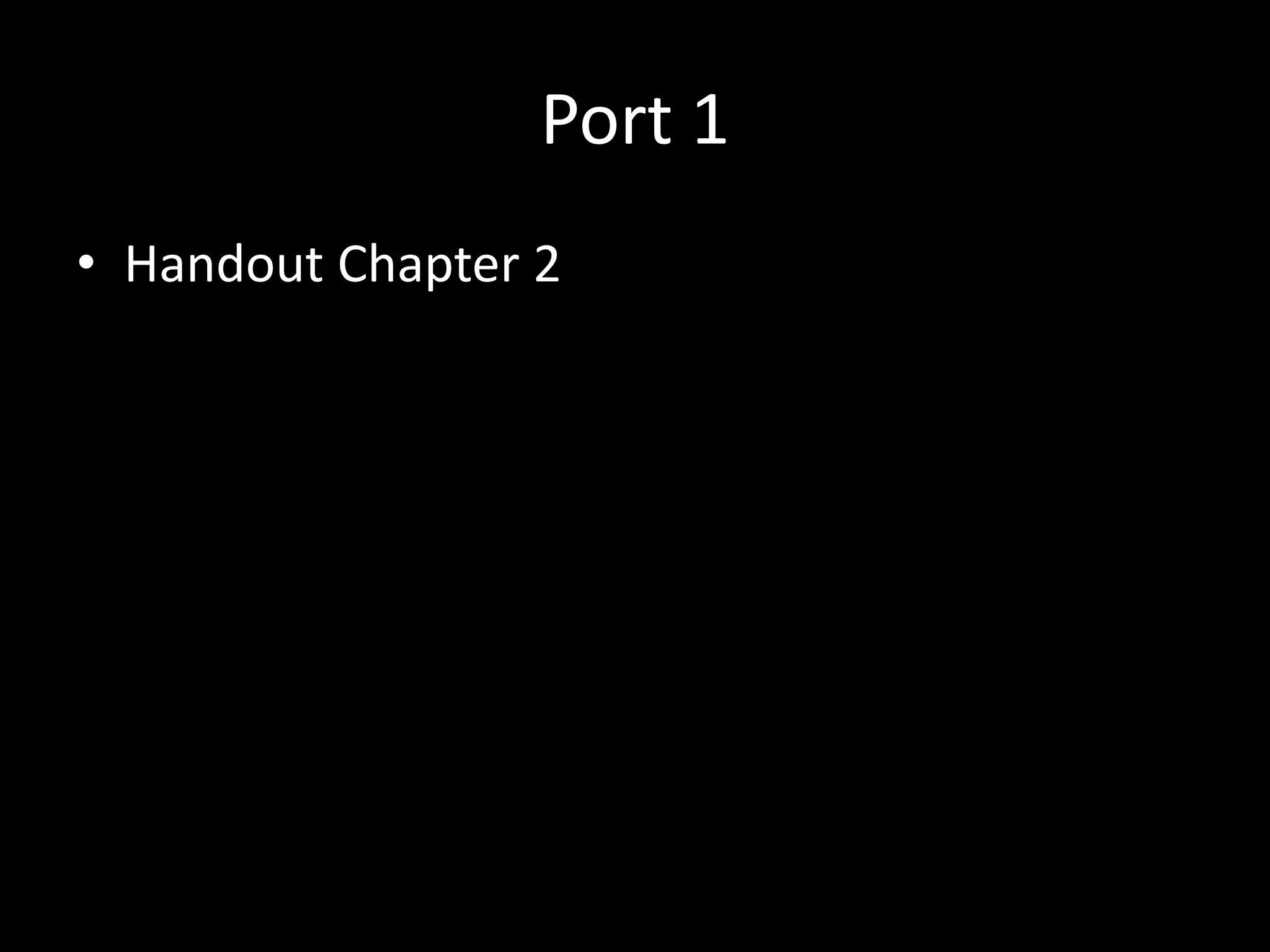 Port 1 • Handout Chapter 2 