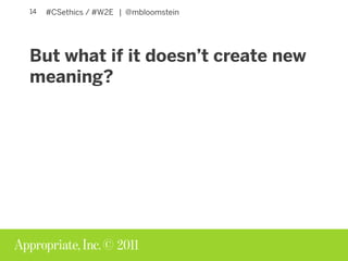Creation Curations Ethics of Content Strategy W2E Slide 14