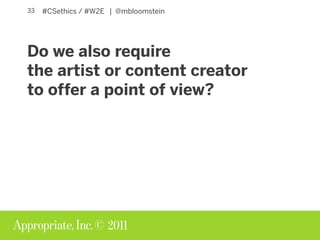 Creation Curations Ethics of Content Strategy W2E Slide 33