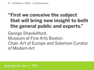 Creation Curations Ethics of Content Strategy W2E Slide 44