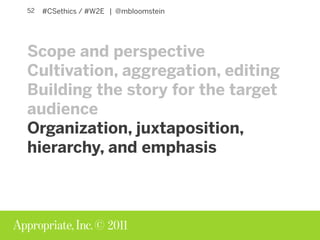 Creation Curations Ethics of Content Strategy W2E Slide 52