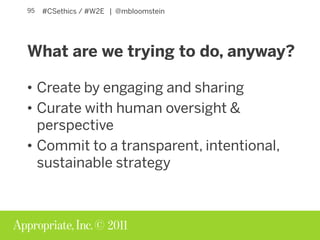 Creation Curations Ethics of Content Strategy W2E