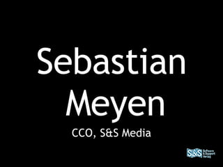 Sebastian Meyen CCO, S&S Media 