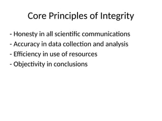 Research Integrity Principles Understanding Professional and Research Integrity in Science | PPTX