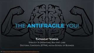 THE ANTIFRAGILE YOU!
Pic: https://www.all-about-psychology.com/mental-toughness.html
 