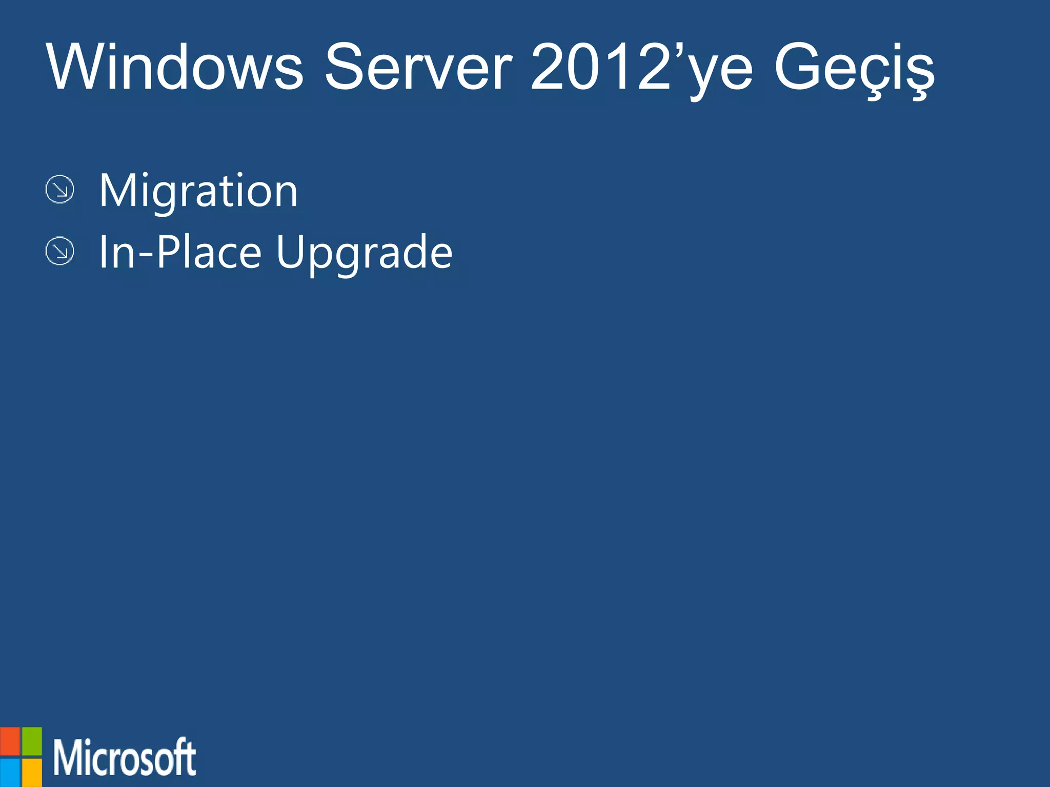 Windows Server 2012’ye Geçiş
 
