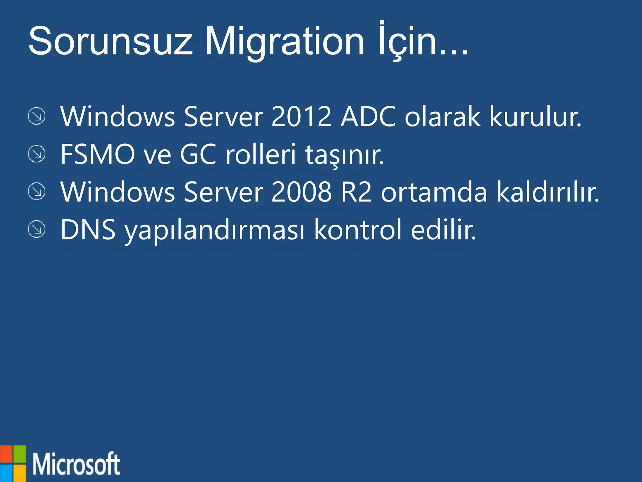 Sorunsuz Migration İçin...
 