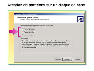 Création de partitions sur un disque de base
 