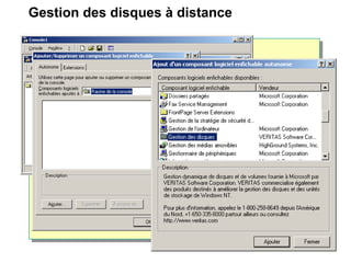 Gestion des disques à distance
 
