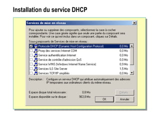 Installation du service DHCP
 