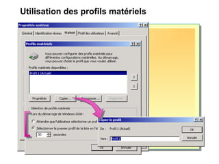 Utilisation des profils matériels
 