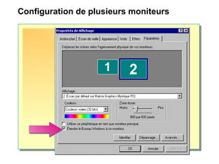Configuration de plusieurs moniteurs
 