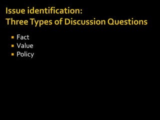    Fact
   Value
   Policy
 