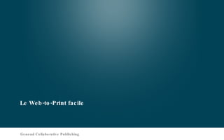 Le Web-to-Print facile Genoud Collaborative Publishing 