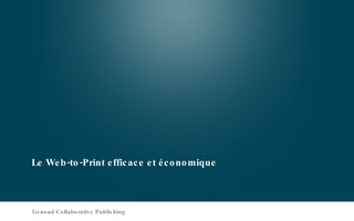 Le Web-to-Print efficace et économique Genoud Collaborative Publishing 