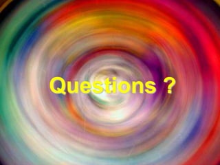 Questions ?
 