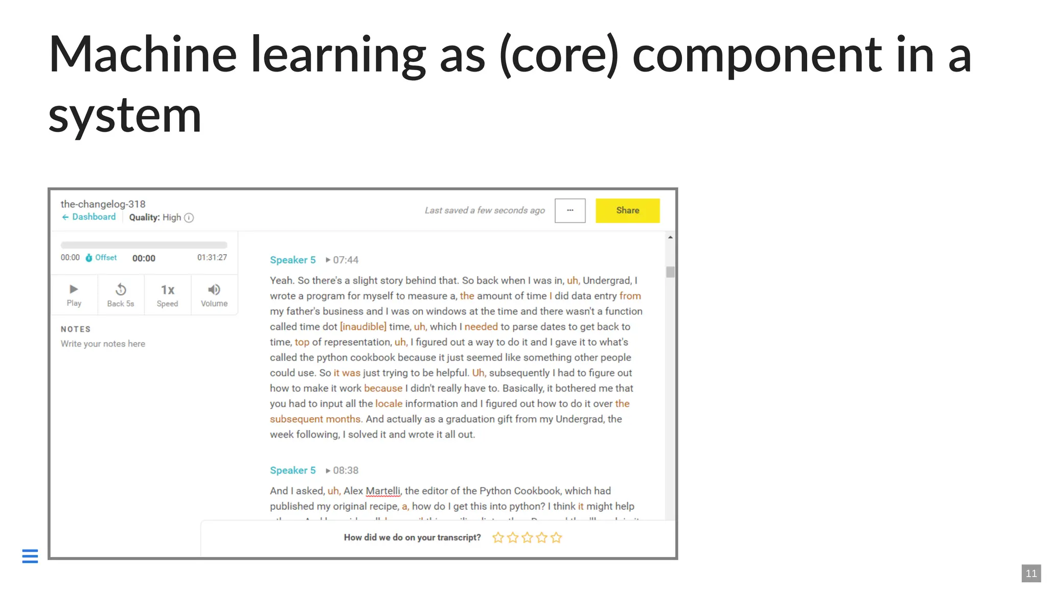 Machine learning as (core) component in a
system
11

 
