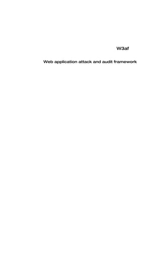 W3af


Web application attack and audit framework
 