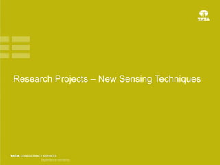 Research Projects – New Sensing Techniques
 