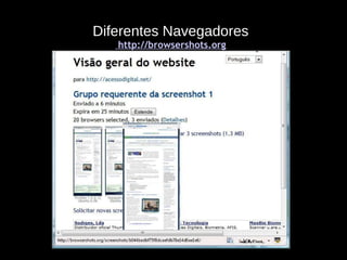 Diferentes Navegadores  http://browsershots.org 