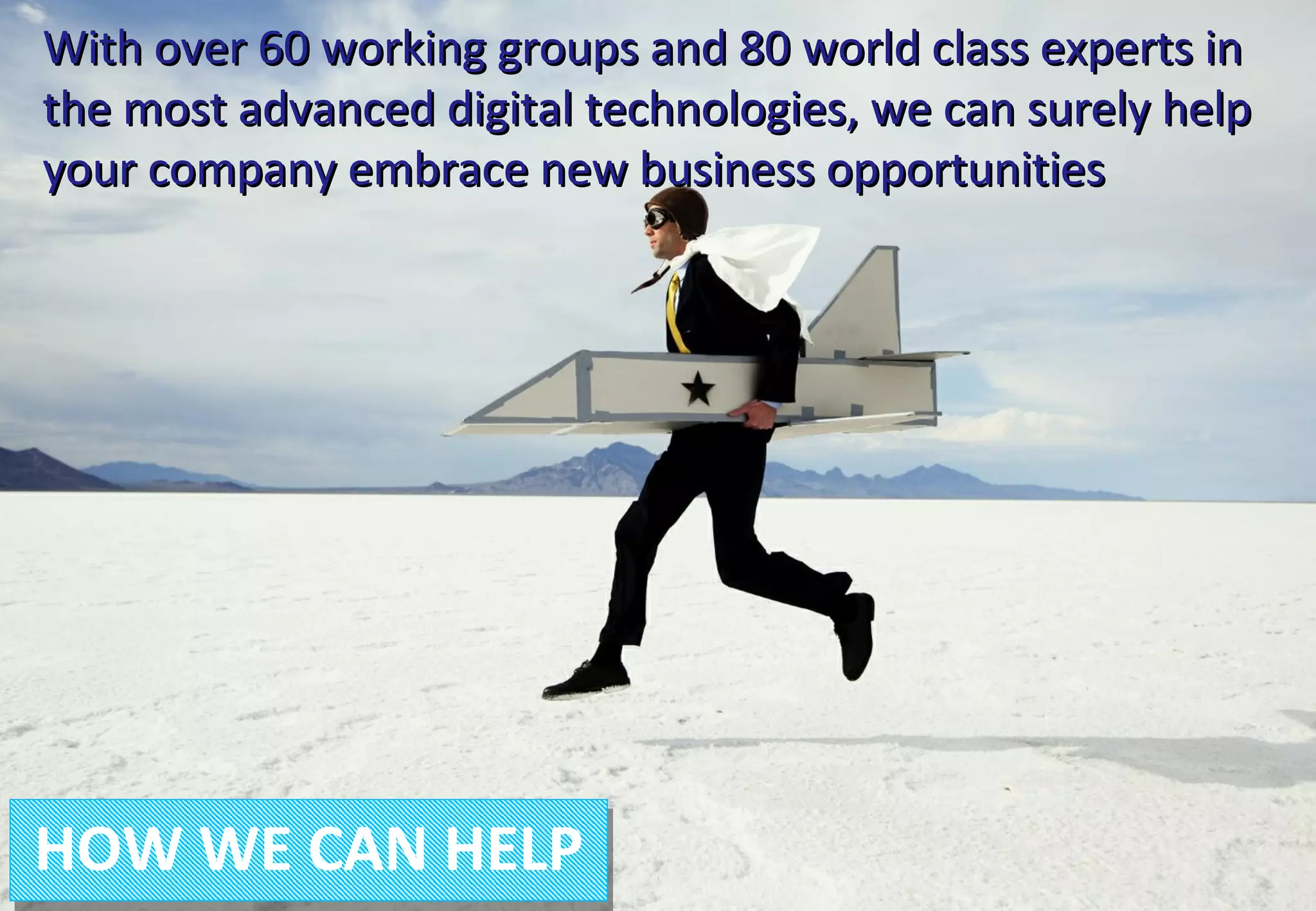 With over 60 working groups and 80 world class experts in
the most advanced digital technologies, we can surely help
your company embrace new business opportunities

HOW WE CAN HELP
W3C France Office - GFII - 6 Décembre 2013

18

 