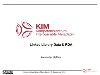 Linked Library Data & RDA Alexander Haffner 