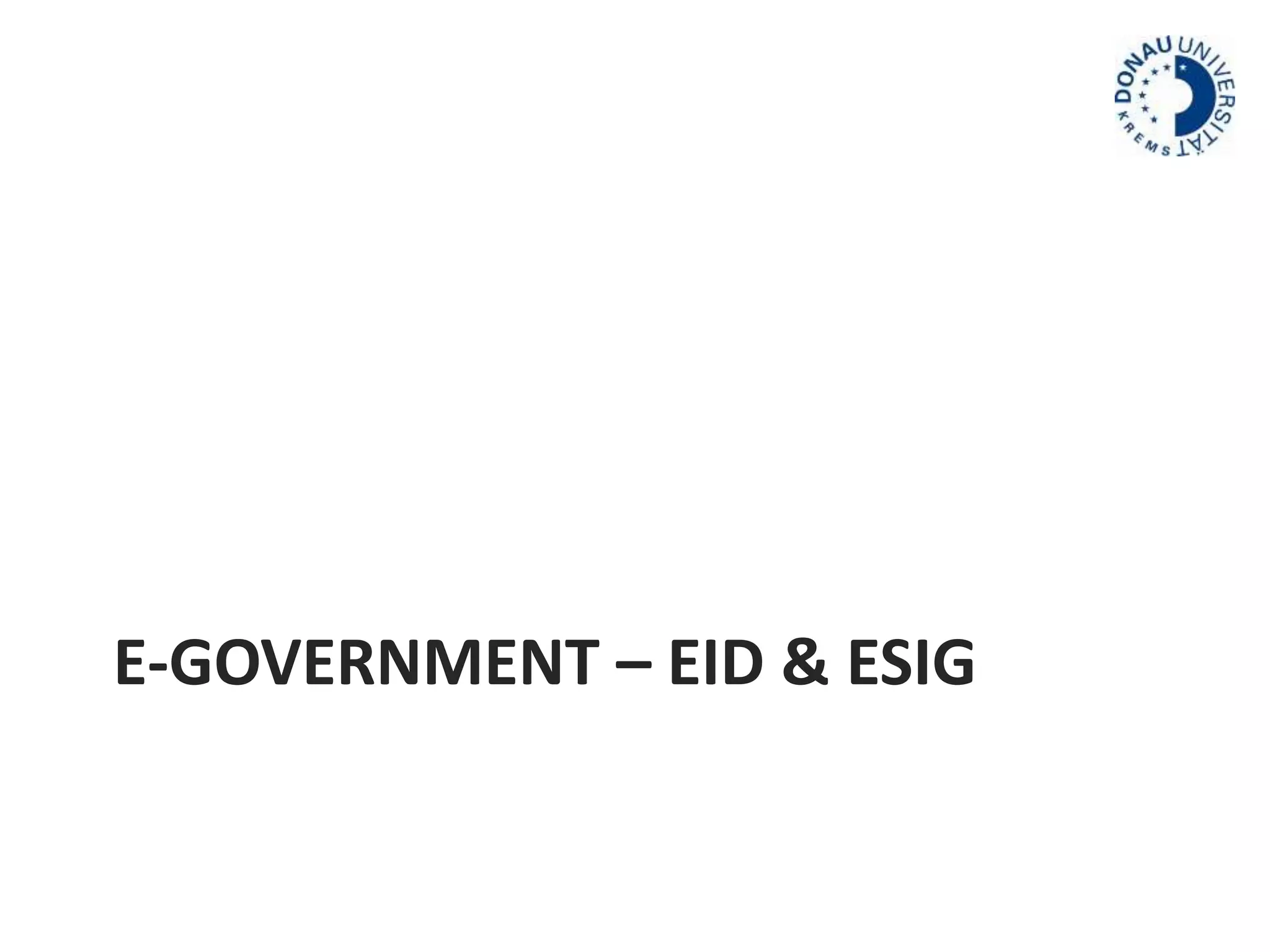 E-GOVERNMENT – EID & ESIG 
 