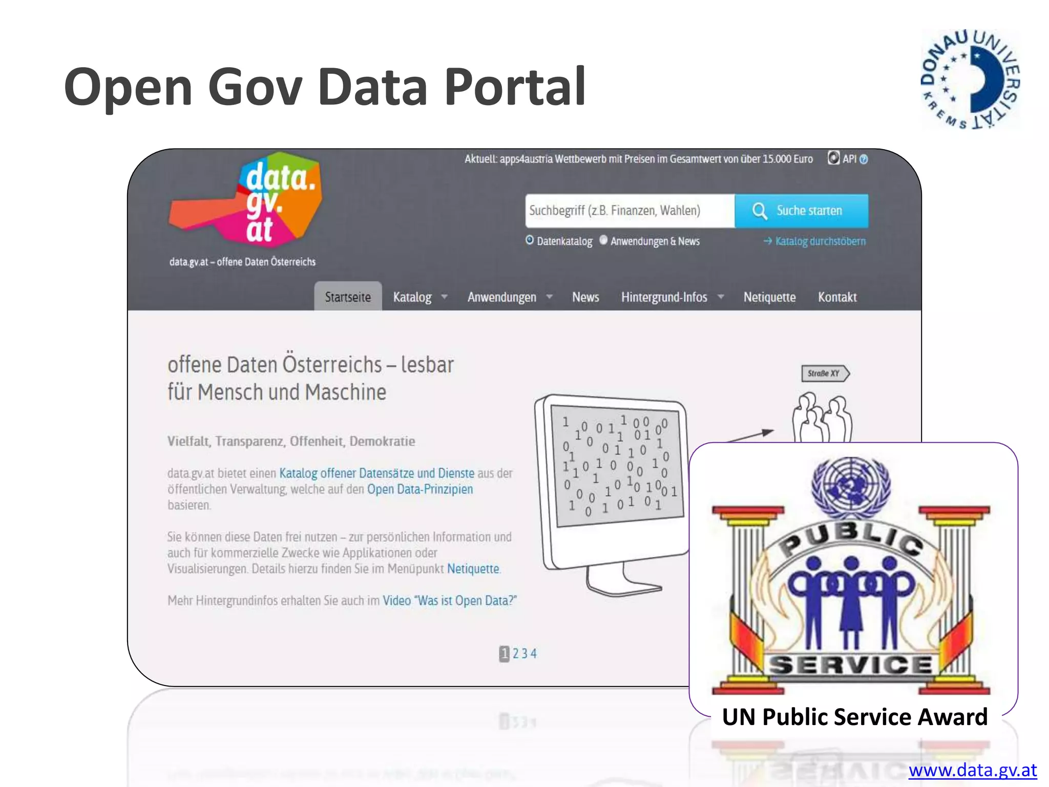 Open Gov Data Portal 
UN Public Service Award 
www.data.gv.at 
 