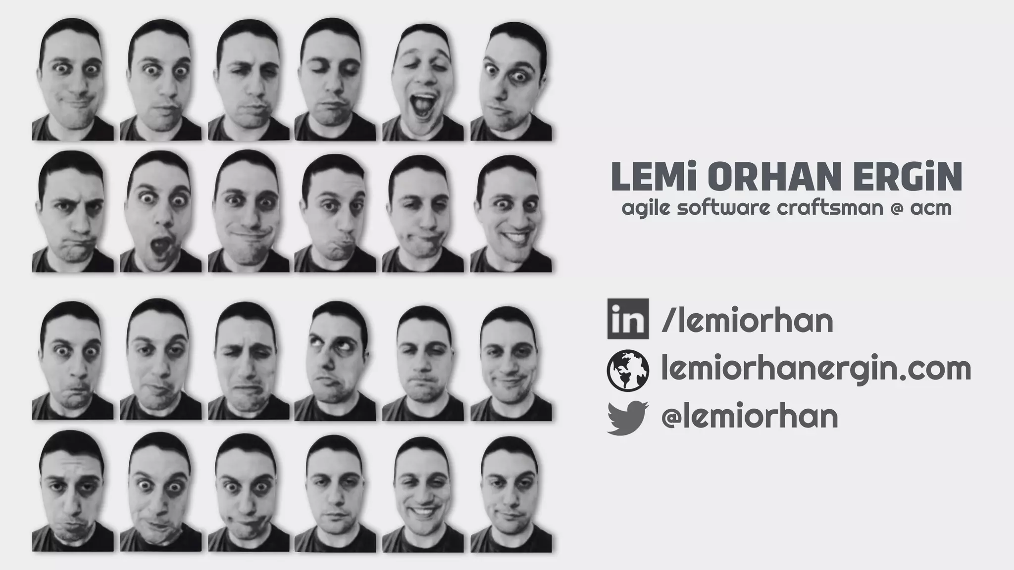 LEMi ORHAN ERGiN
agile software craftsman @ acm
/lemiorhan
lemiorhanergin.com
@lemiorhan
 