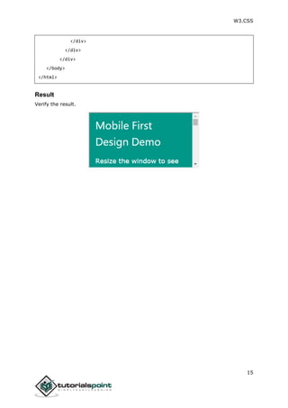 W3.CSS
15
</div>
</div>
</div>
</body>
</html>
Result
Verify the result.
 