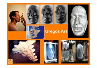 Gregos Art	
  
 