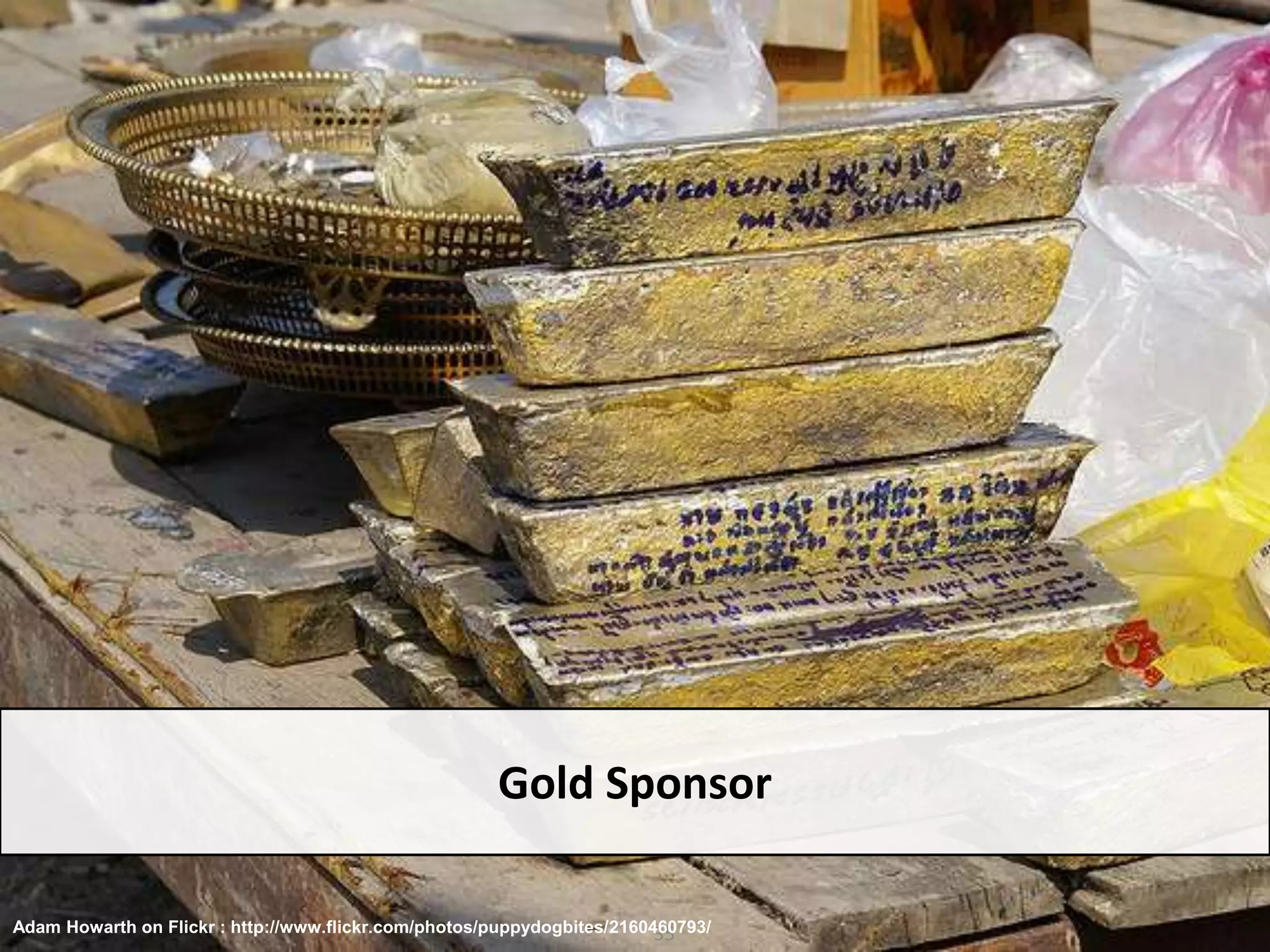 Gold Sponsor35Adam Howarth on Flickr : http://www.flickr.com/photos/puppydogbites/2160460793/