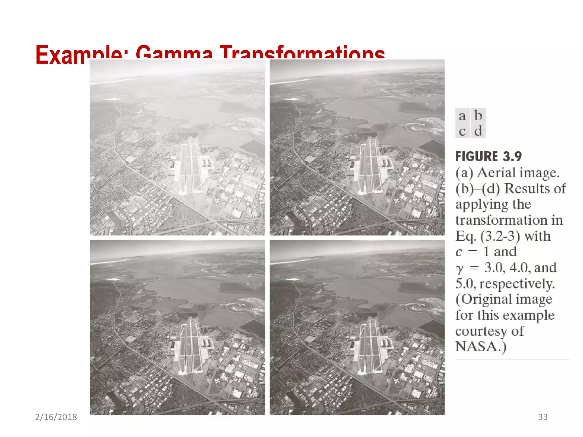 2/16/2018 33
Example: Gamma Transformations
 