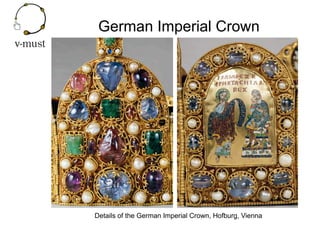 German Imperial Crown
Details of the German Imperial Crown, Hofburg, Vienna
 