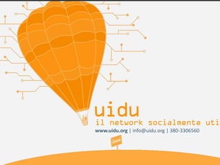 www.uidu.org | info@uidu.org | 380-3306560
 