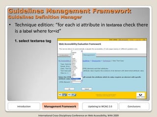 Guidelines Management Framework
Guidelines Definition Manager
• Technique edition: “for each id attribute in textarea chec...