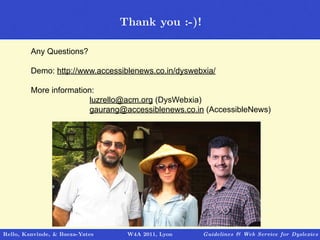 Thank you :-)!
                                   Outline

         Any Questions?

         Demo: http://www.accessiblene...