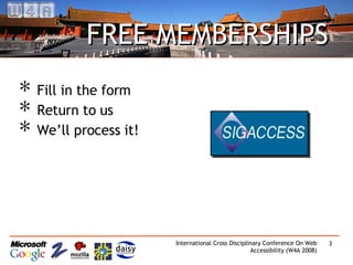 FREE MEMBERSHIPS Fill in the form Return to us We’ll process it! 