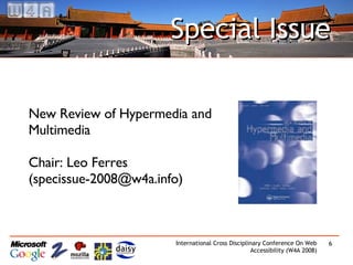 Special Issue New Review of Hypermedia and Multimedia Chair: Leo Ferres  (specissue-2008@w4a.info) 
