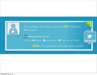 Wednesday, July 10, 13
 